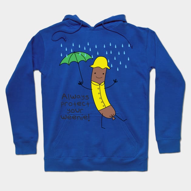 Always Protect Your Weenie Hoodie by toddgoldmanart